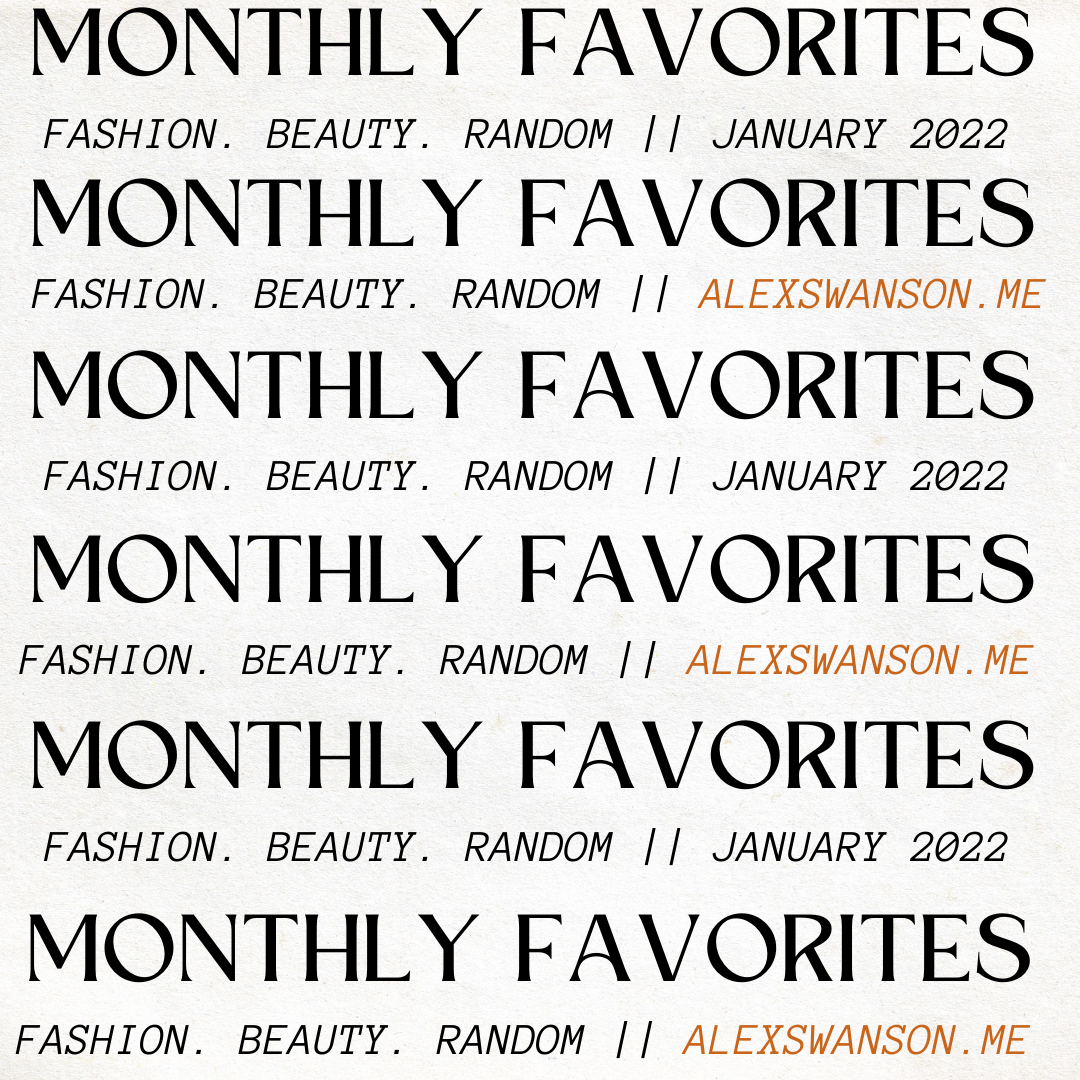 monthly favorites: january 2022