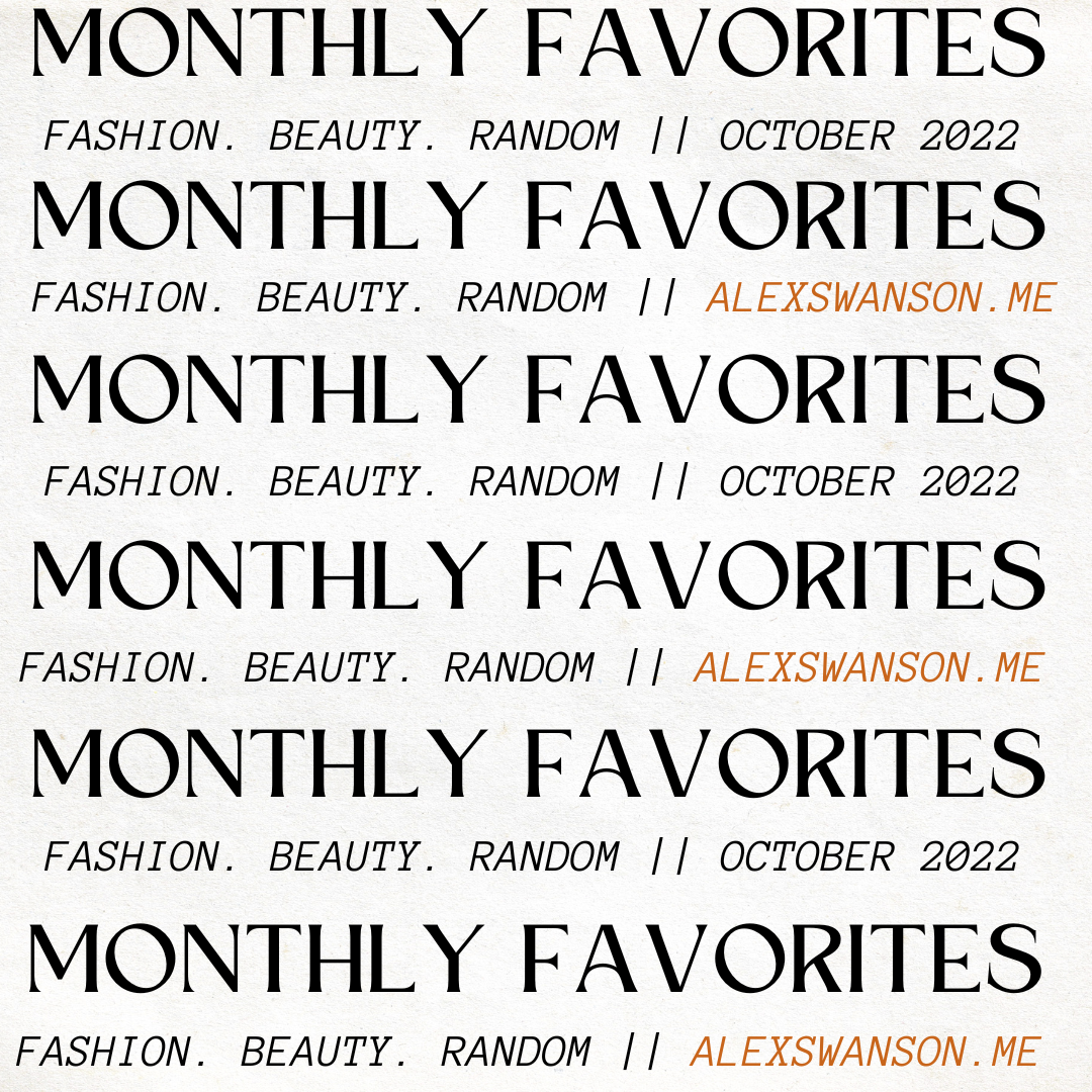 monthly favorites: october 2022